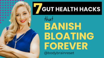 7 gut health hacks